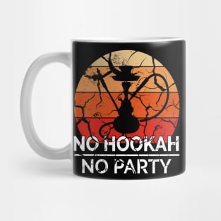 Hookah / Shisha No Hookah No Party Mug